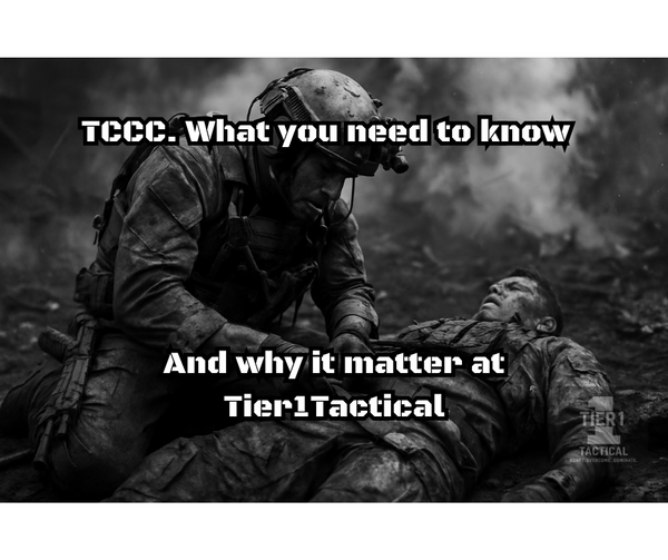 TCCC / TECC: What You Need to Know, and Why It Matters at Tier1Tactical